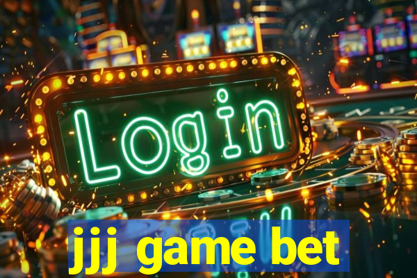 jjj game bet